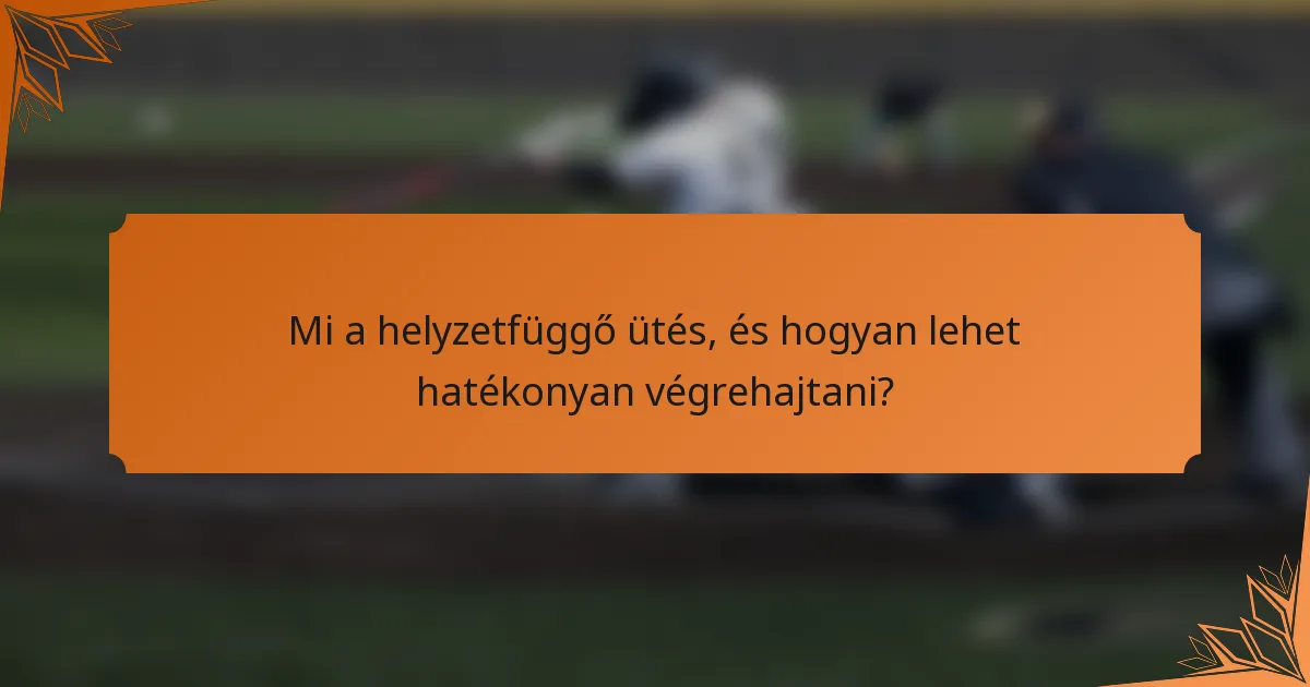 Mi a helyzetfüggő ütés, és hogyan lehet hatékonyan végrehajtani?
